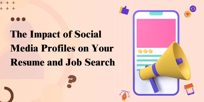 The Impact of Social Media on Your Job Search: Boost Prospects!